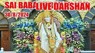 Sai Baba Live Darshan Today 30 August 2024 | Live From Shirdi