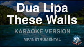 Dua Lipa-These Walls (MR/Instrumental) (Karaoke Version)