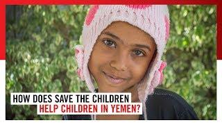 How Does Save the Chilren Help Children in Yemen | Save the Children