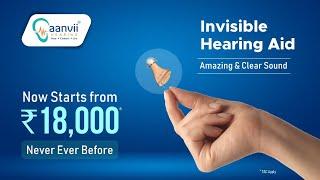 Invisible Hearing Aids at Aanvii Hearing