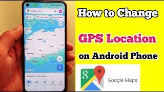 How to Change GPS Location on Android Phone