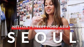 NETFLIX KOREAN STREET FOOD TOUR // Trying Everything from the show: Street Food Asia: Seoul!