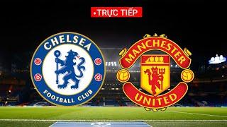  TRỰC TIẾP BÓNG ĐÁ |CHELSEA VS MANCHESTER UNITED| FIFA 23