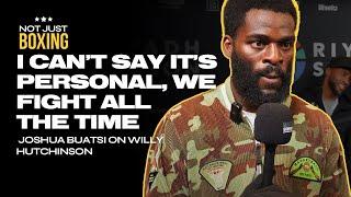 “I CAN’T SAY IT’S PERSONAL, WE FIGHT ALL THE TIME” | Joshua Buatsi on Willy Hutchinson