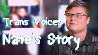 Trans Voices: Nate's Story