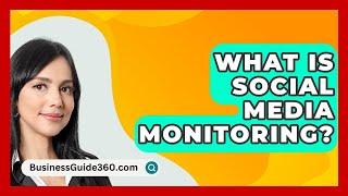 What Is Social Media Monitoring? - BusinessGuide360.com