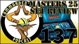 E137 - Masters 25 Commander Set Review | Commander's Brew | Magic the Gathering