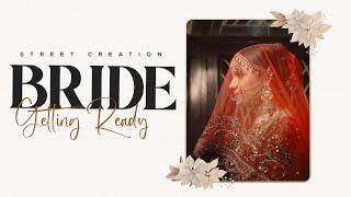 Bride Getting Ready Song || Wedding 2023 | Street Creation