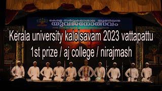 Kerala university kalolsavam 2023 vattapattu 1st prize / Aj college / nirajmash