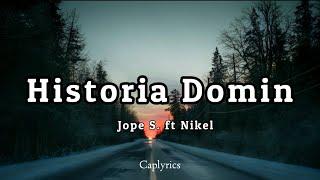 jope S. Ft Nikel - Historia Domin (lyrics) 