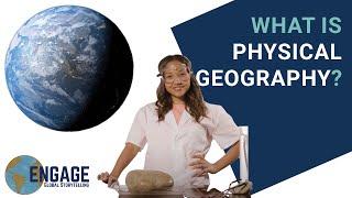 From Every Nation: WHAT IS PHYSICAL GEOGRAPHY?