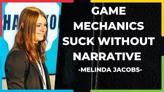 Game Mechanics SUCK Without Narrative | Melinda Jacobs