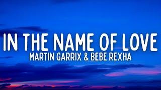 Martin Garrix & Bebe Rexha - In The Name Of Love (Lyrics)