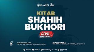  [LIVE] KAJIAN KITAB SHAHIH BUKHORI  |  USTADZ ZEZEN ZAENAL MURSALIN. LC