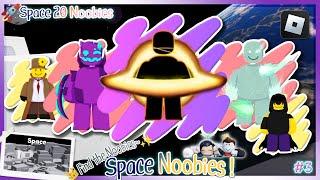 Find The Noobies -  #3.Space - ROBLOX