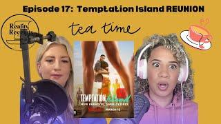 Episode 17: Temptation Island Reunion Recap