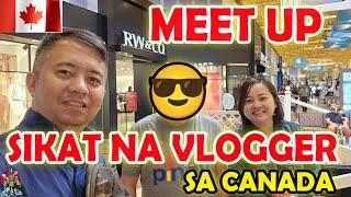 MEET UP SA SIKAT NA PINOY VLOGGER SA CANADA | BUHAY CANADA