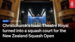 Christchurch's Isaac Theatre Royal turned into a squash court for the New Zealand Squash Open | RNZ