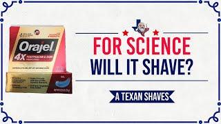 FOR SCIENCE! Will it shave? Orajel