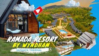 Ramada Resort By Wyndham Sapanca Thermal | Hem Resort hem Bungolov! 2023  Vlog