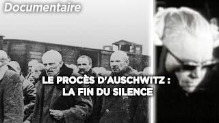 Le procès d'Auschwitz : la fin du silence - Documentaire complet