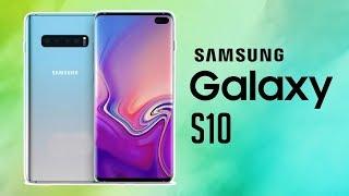 SAMSUNG GALAXY S10, on vous dit TOUT avant l'heure !