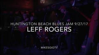 Huntington Beach Blues Jam Leff Rogers 9-27-17 | MikesGigTV