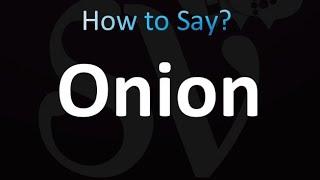 How to Pronounce Onion (CORRECTLY)