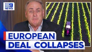 Trade deal between Australia and European Union collapses | 9 News Australia