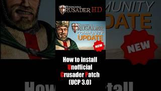 How to Install the Unofficial Crusader Patch (UCP 3.0) | Stronghold Crusader HD