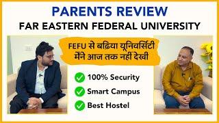 FEFU से बढ़िया यूनिवर्सिटी मैंने आज तक नहीं देखी | Parents Review | MBBS ABROAD 2024  | MBBSDIRECT