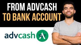  How To Withdraw Money From Advcash To Bank Account (Easy Guide)