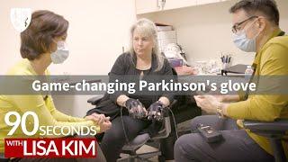 Game-changing Parkinson's glove | 90 Seconds w/ Lisa Kim