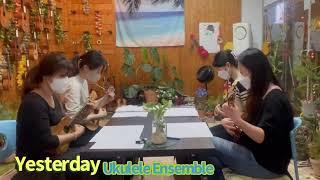 Yesterday(The Beatles) Ukulele Ensemble