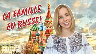 LA FAMILLE: VOCABULAIRE RUSSE. Лексика на тему "Семья". Russe facile. Easy Russian