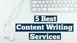 5 Best Content Writing Services | Top Content Consulting