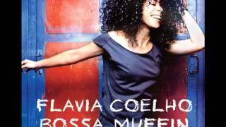 Flavia Coelho - 1."Bossa Muffin (O Viajante)" [Bossa Muffin]