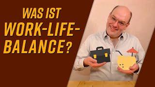 Was ist Work-Life-Balance?