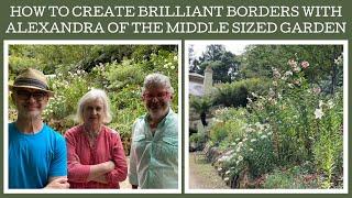 How to create the perfect border with Alexandra of The Middle Sized Garden!