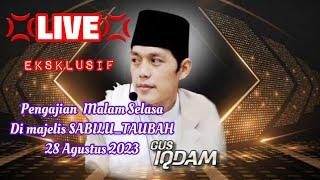 LIVE GUS IQDAM di Markas SABILU_TAUBAH || 28 Agustus 2023 Malam Selasa ||