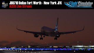 MSFS 2020 | Dallas Fort Worth - New York JFK (JBU710) | A320 NEO Full Flight