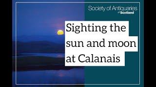 Sighting the Sun and Moon at Calanais