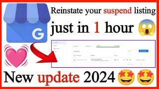 Reinstate your suspend listing just in 1 hour  || google my business suspended new update