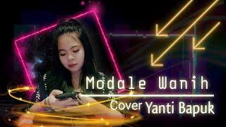 Modale Wanih cover yanti bapuk