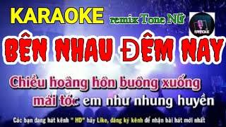 karaoke - Bên Nhau Đêm Nay(Dancing All Night) remix Tone Nữ