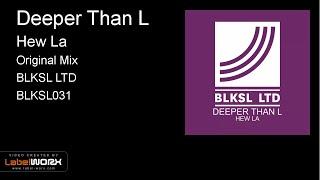 Deeper Than L - Hew La (Original Mix)