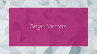 Gage Morris - appearance