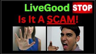 The TRUTH Exposed! LiveGood Is It A SCAM?  - LiveGood Review  - Is LiveGood Legit?