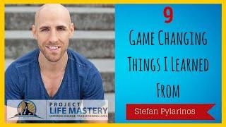 9 Game Changing Takeaways I Learned From Stefan Pylarinos of Project Life Mastery