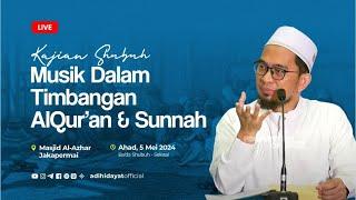 [LIVE] Musik Dalam Timbangan Al-Qur'an dan Sunnah - Ustadz Adi Hidayat